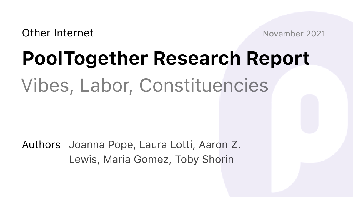 Thumbnail of  PoolTogether Research Report: Vibes, Labor, Constituencies